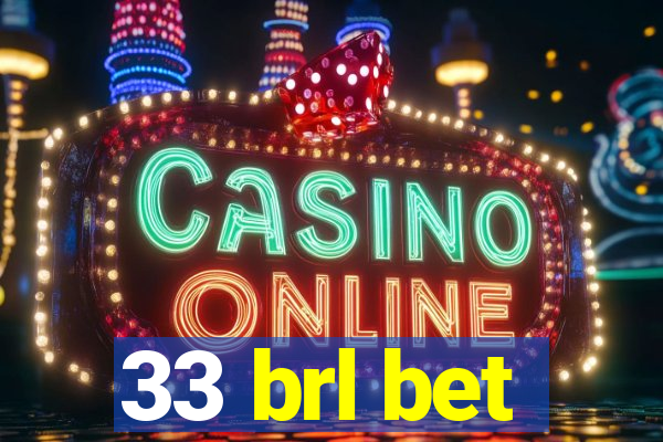 33 brl bet
