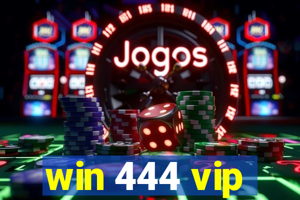 win 444 vip