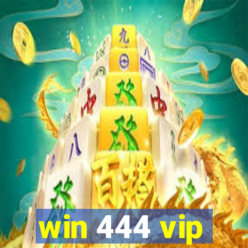 win 444 vip