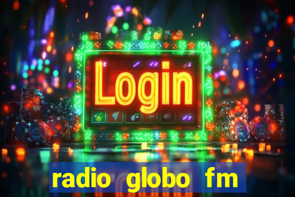 radio globo fm 90.1 salvador bahia
