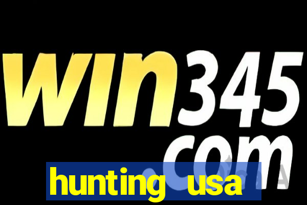 hunting usa dinheiro infinito