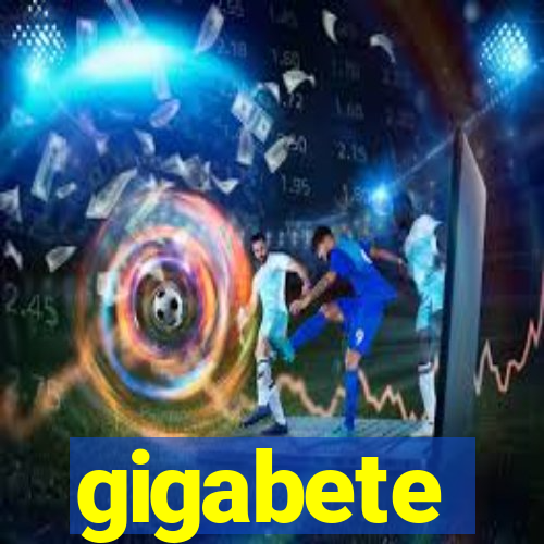 gigabete