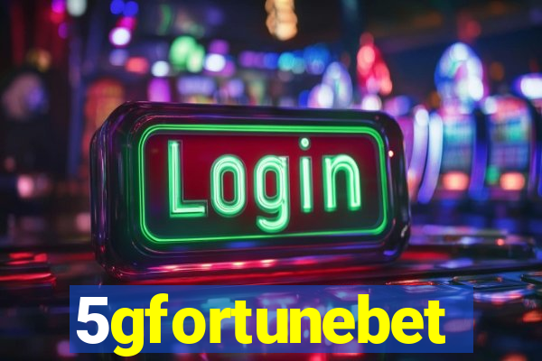 5gfortunebet