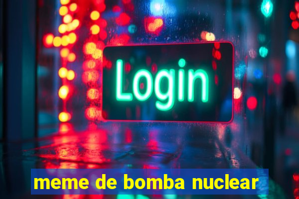 meme de bomba nuclear