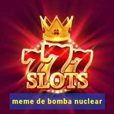 meme de bomba nuclear