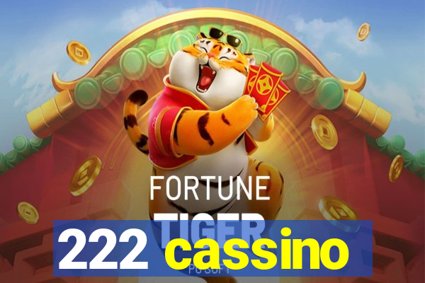 222 cassino