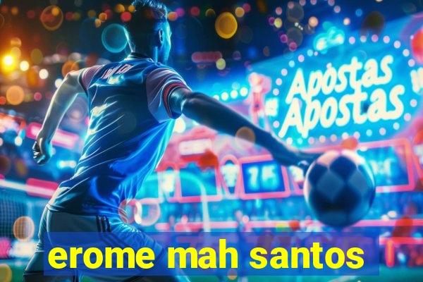 erome mah santos