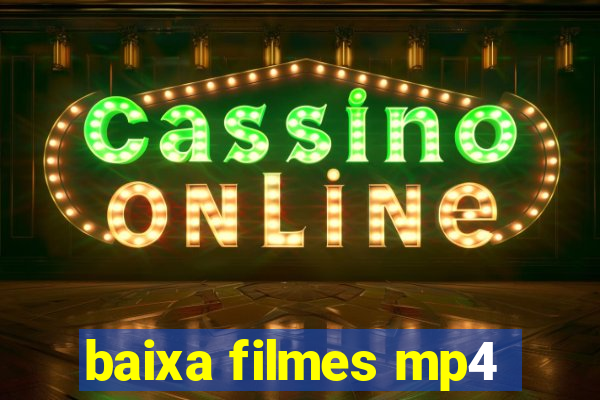 baixa filmes mp4