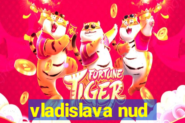 vladislava nud