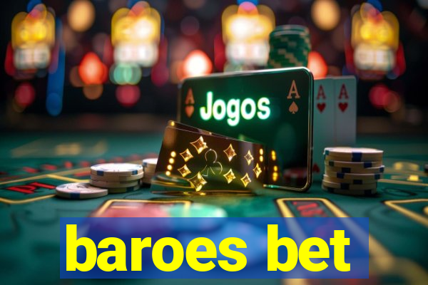 baroes bet