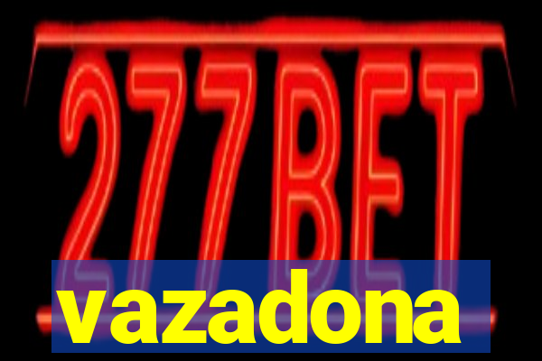 vazadona