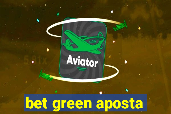 bet green aposta