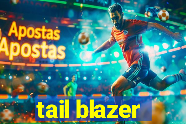 tail blazer