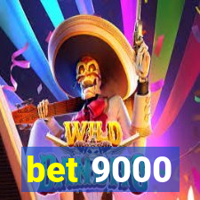 bet 9000