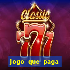jogo que paga dinheiro sem depositar nada