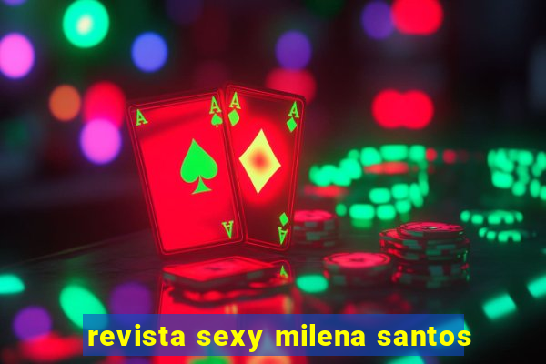 revista sexy milena santos
