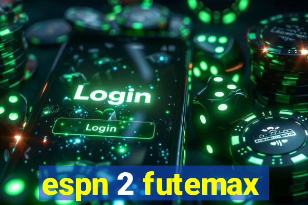 espn 2 futemax