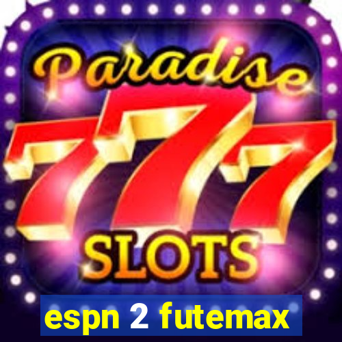 espn 2 futemax