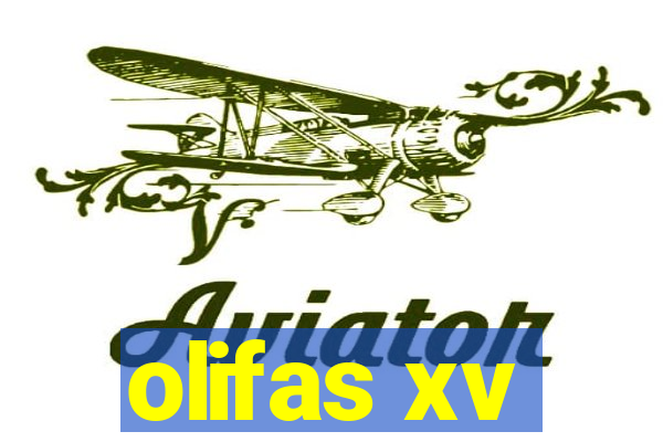 olifas xv