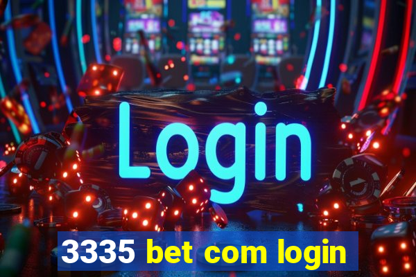 3335 bet com login