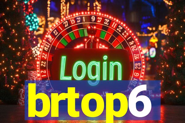 brtop6