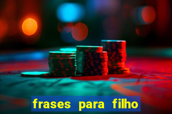 frases para filho jogador de futebol