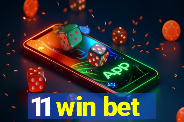 11 win bet