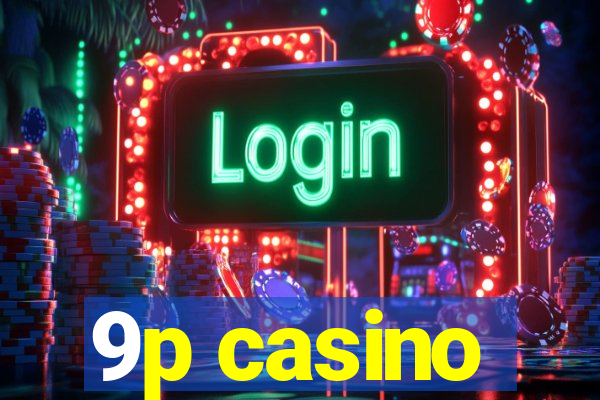 9p casino