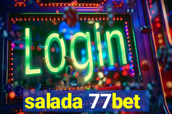 salada 77bet