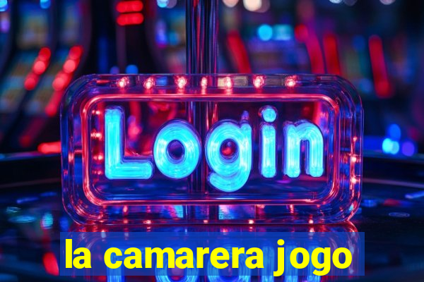 la camarera jogo