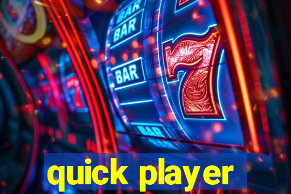 quick player