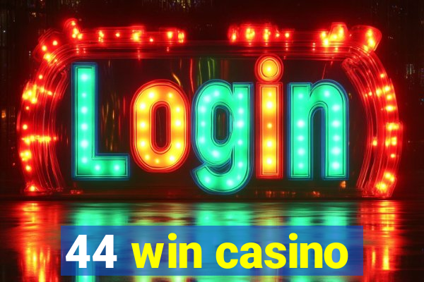44 win casino