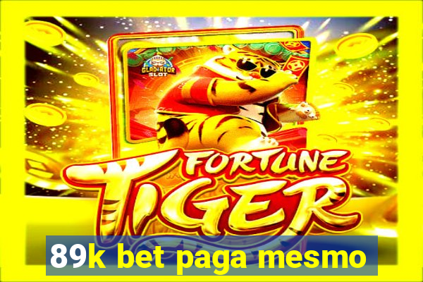 89k bet paga mesmo