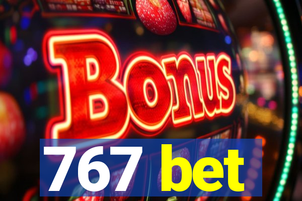 767 bet