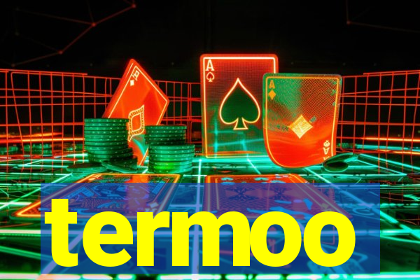 termoo
