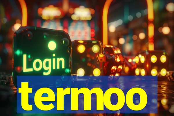 termoo