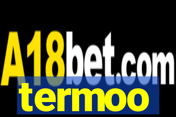 termoo