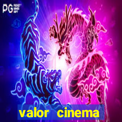 valor cinema shopping paralela