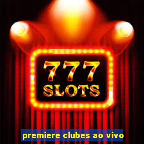premiere clubes ao vivo