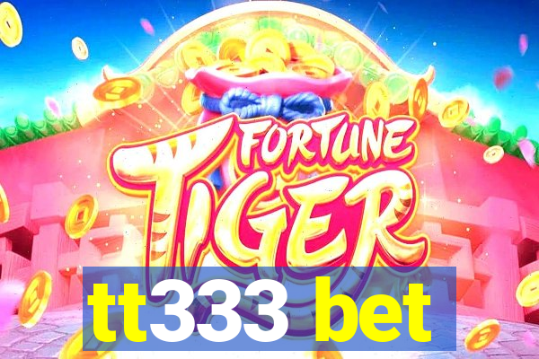 tt333 bet