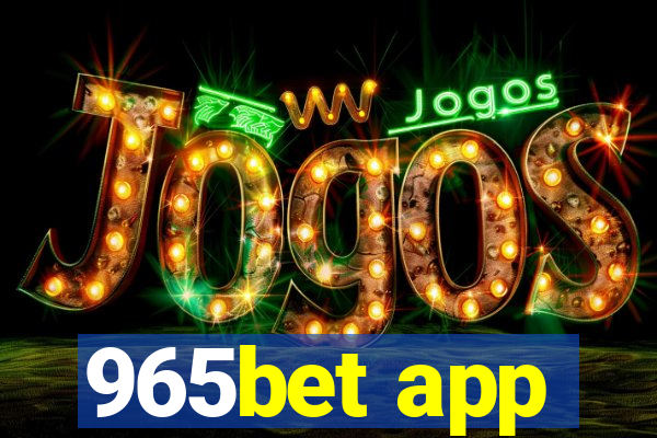 965bet app