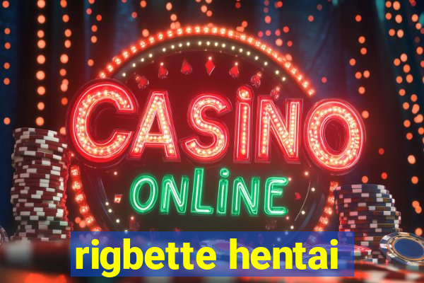 rigbette hentai