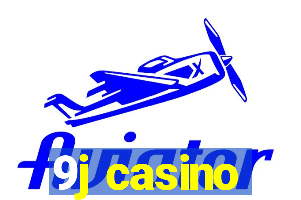 9j casino