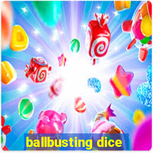 ballbusting dice