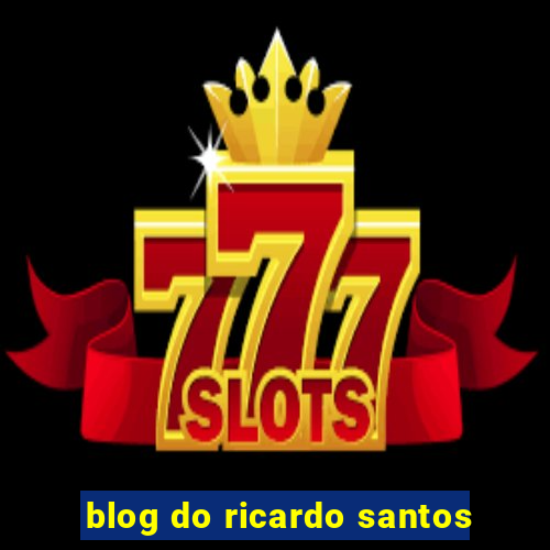 blog do ricardo santos