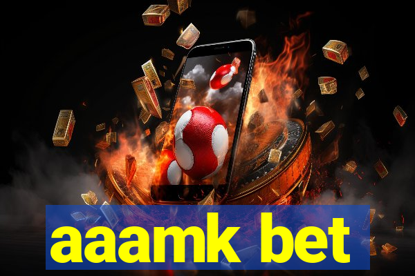aaamk bet
