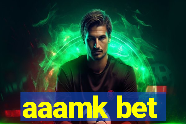 aaamk bet