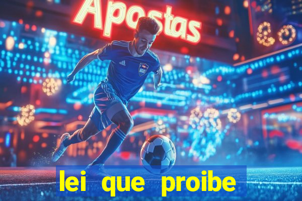 lei que proibe baralho na escola