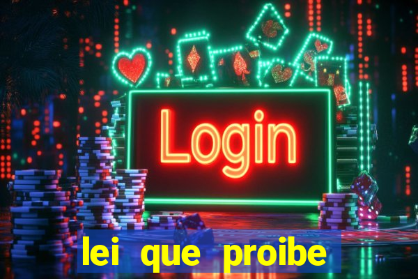 lei que proibe baralho na escola