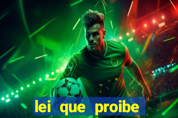 lei que proibe baralho na escola